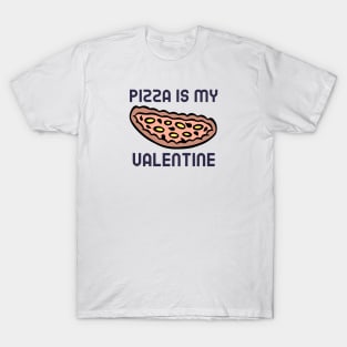 Pizza Is My Valentine T-Shirt